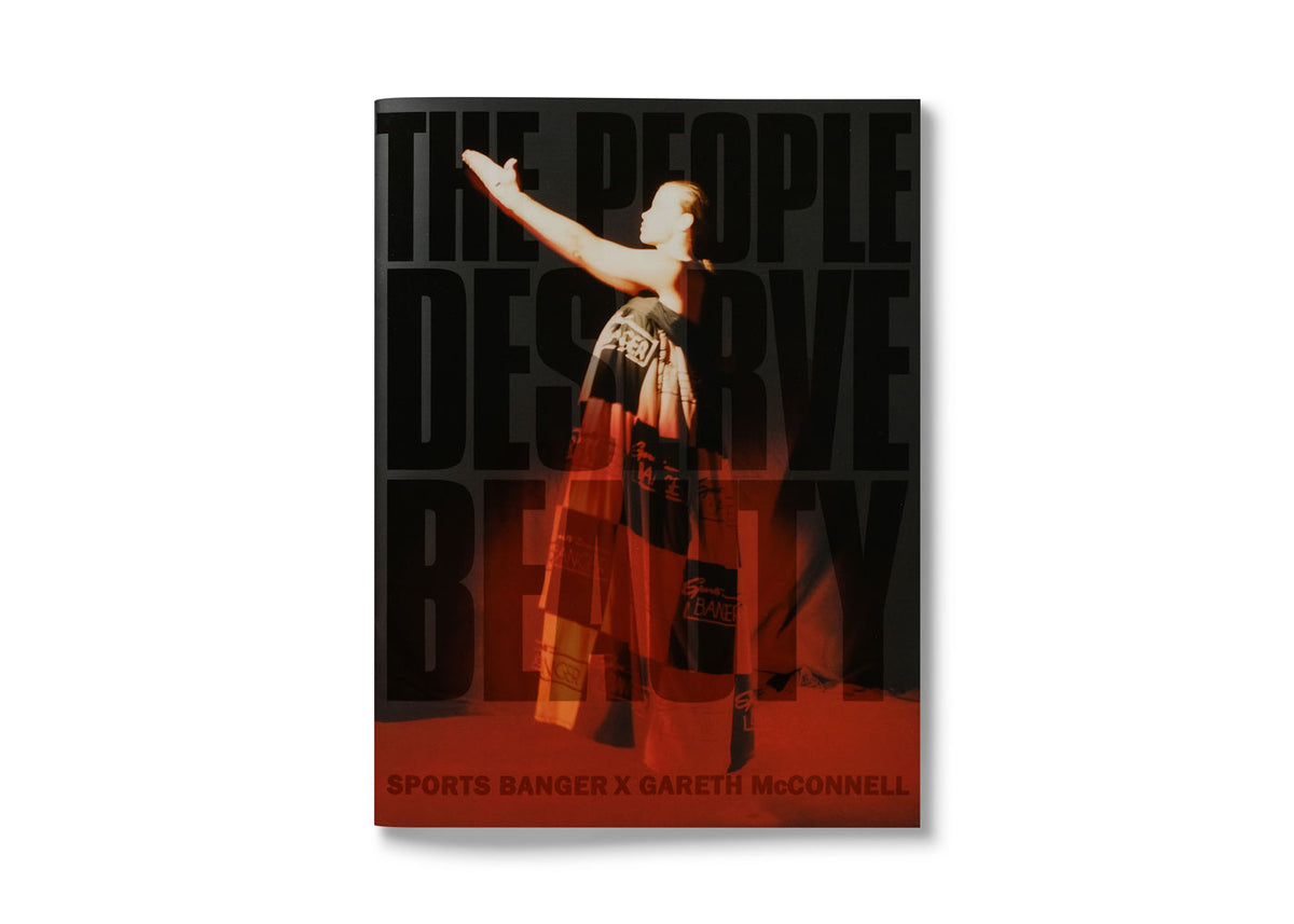 The People Deserve Beauty by Sports Banger X Gareth McConnell