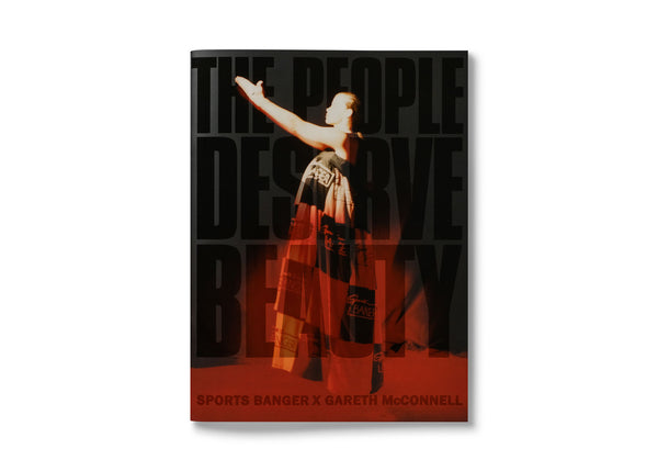 The People Deserve Beauty by Sports Banger X Gareth McConnell