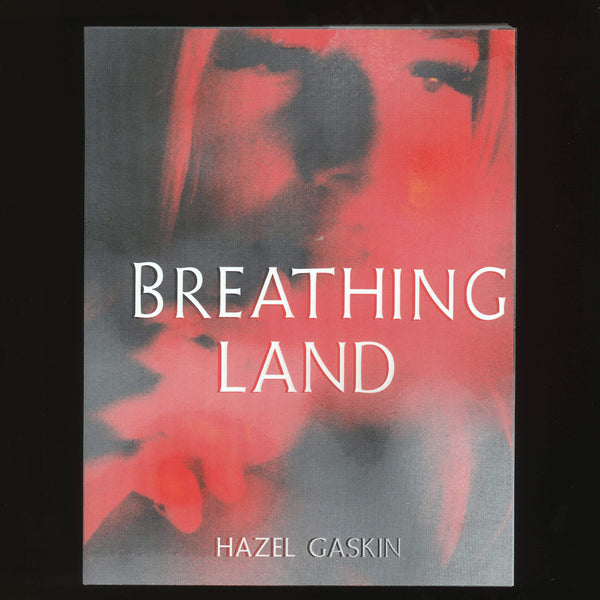 Breathing Land - Hazel Gaskin